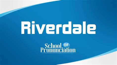 riverdale pronunciation